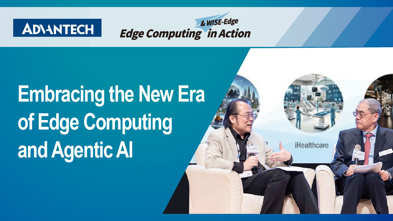 Conference 2025｜Embracing the New Era of Edge Computing and Agentic AI