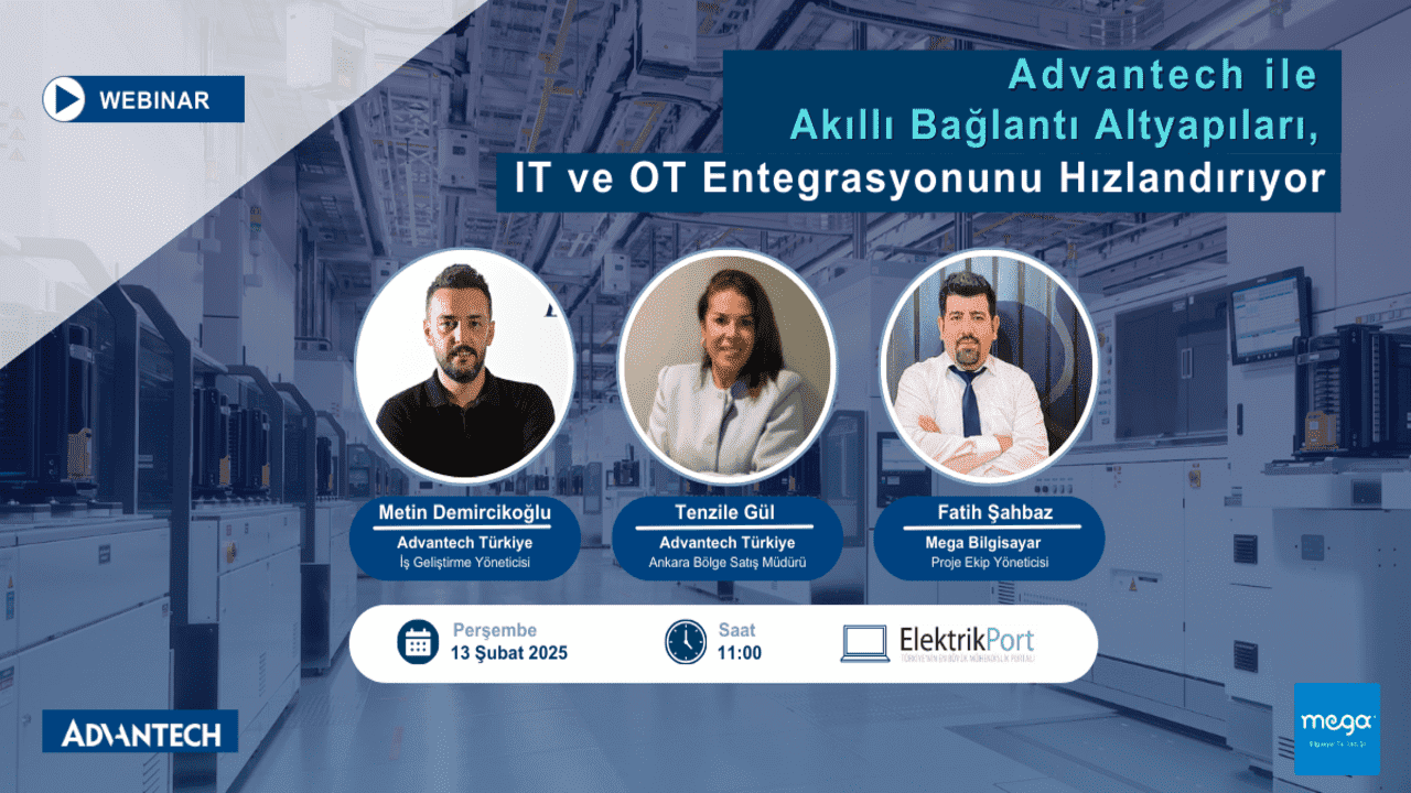 【2025 ATR Webinar】Advantech ile Akıllı Bağlantı Altyapıları, IT ve OT Entegrasyonunu Hızlandırıyor